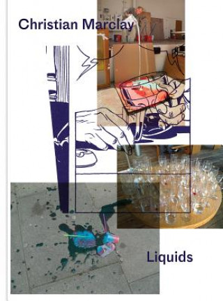 Book Christian Marclay - Liquids Tom Morton