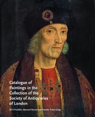 Книга Catalogue of Paintings in the Collection of the Society of Antiquaries of London Jill A. Franklin