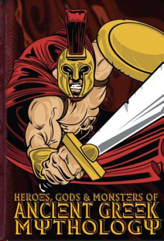 Kniha Heroes, Gods and Monsters of Ancient Greek Mythology Michael Ford