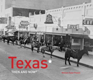 Kniha Texas Then and Now (R) William Dylan Powell