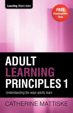 Kniha Adult Learning Principles 1 Catherine Mattiske