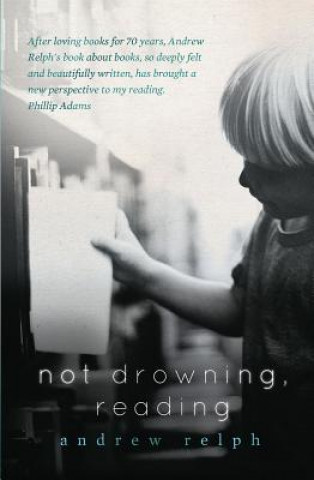 Kniha Not Drowning, Reading Andrew Relph