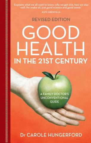 Carte Good Health in the 21st Century Carole Hungerford