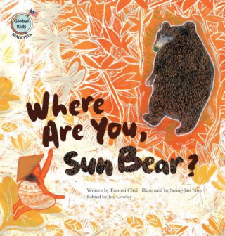 Knjiga Where Are You, Sun Bear? Eun-mi Choi