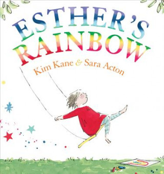 Knjiga Esther's Rainbow Kim Kane