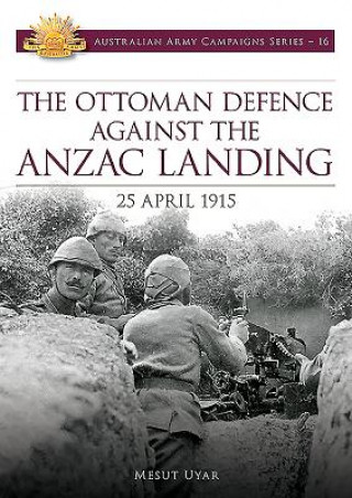 Carte Ottoman Defence Against the ANZAC Landing Mesut Uyar