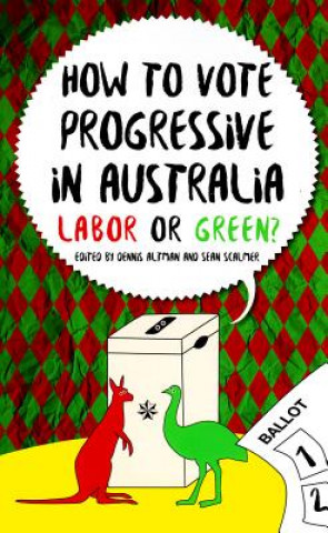 Kniha How to Vote Progressive in Australia Dennis Altman