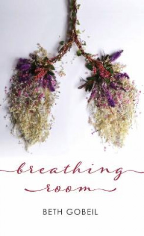 Kniha Breathing Room Beth Gobeil