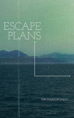 Carte Escape Plans Teri Vlassopoulos