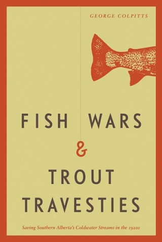 Książka Fish Wars and Trout Travesties George Colpitts