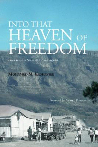 Carte Into That Heaven of Freedom Mohamed M. Keshavjee
