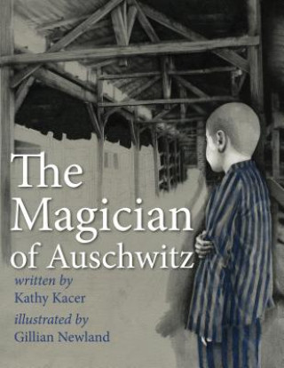 Książka The Magician of Auschwitz Kathy Kacer