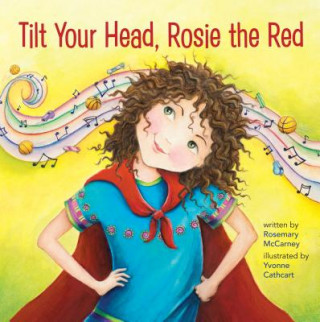 Книга Tilt Your Head, Rosie the Red Rosemary Mccarney