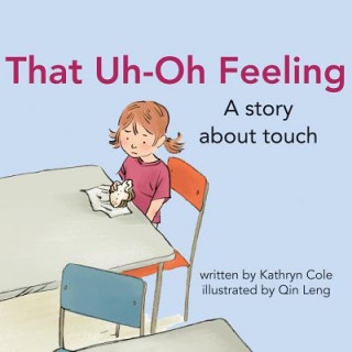Kniha That Uh-Oh Feeling Kathryn Cole