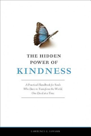 Carte The Hidden Power of Kindness Lawrence G. Lovasik