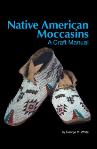 Carte Native American Moccasins George M. White