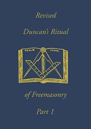 Carte Revised Duncan's Ritual Of Freemasonry Part 1 Malcolm C. Duncan