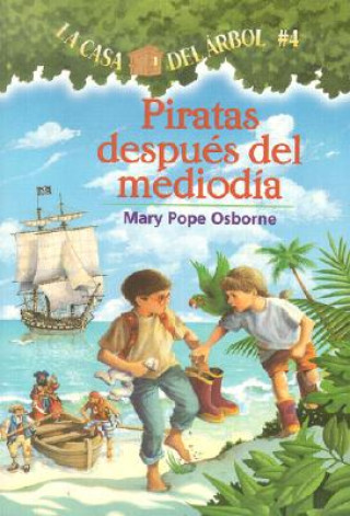 Könyv Piratas Al Medio Dia / Pirates Past Noon Mary Pope Osborne