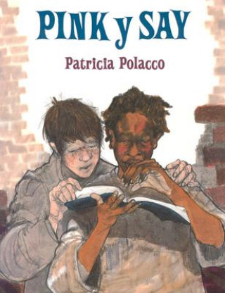 Book Pink y Say / Pink and Say Patricia Polacco