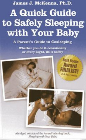 Könyv Quick Guide to Safely Sleeping with Your Baby James J. McKenna