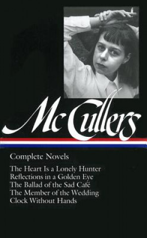 Книга Carson McCullers: Complete Novels (LOA #128) Carson McCullers