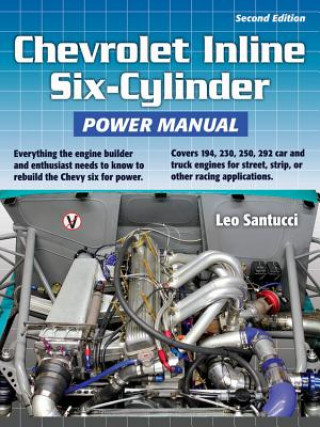 Könyv Chevrolet Inline Six-Cylinder Power Manual Leo Santucci