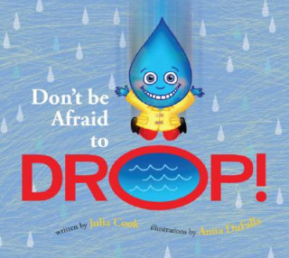 Könyv Don't be Afraid to Drop! Julia Cook