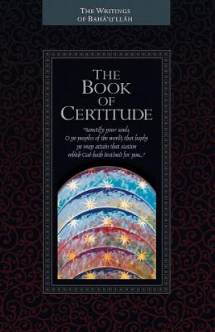 Kniha The Kitab-I-Iqan Book of Certitude Baha'u'llah