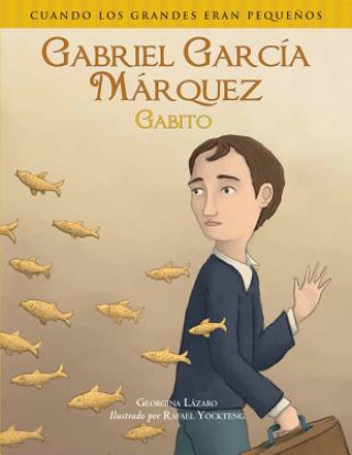 Kniha Gabriel García Márquez (Gabito) Georgina Lazaro