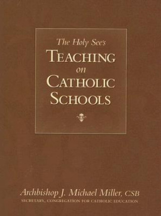 Książka The Holy See's Teaching on Catholic Schools J. Michael Miller