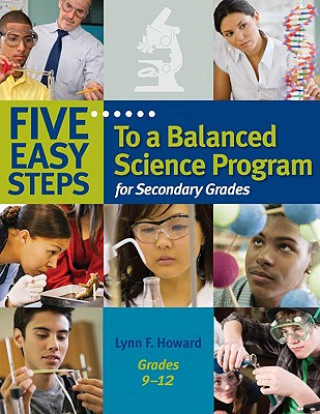 Książka Five Easy Steps to a Balanced Science Program for Secondary Grades Lynn F. Howard