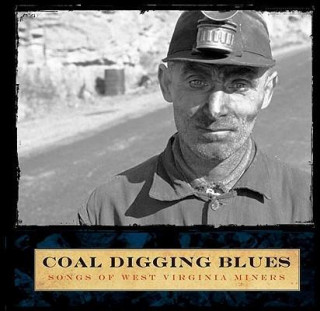 Аудио Coal Digging Blues West Virginia University