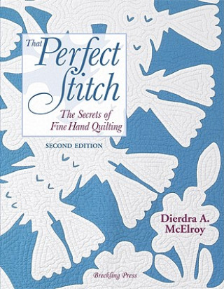 Kniha That Perfect Stitch Dierdra A. Mcelroy