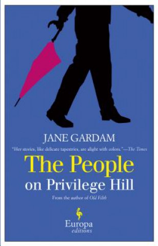 Carte The People on Privilege Hill and Other Stories Jane Gardam
