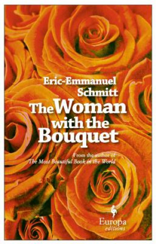 Книга The Woman With the Bouquet Eric-Emmanuel Schmitt