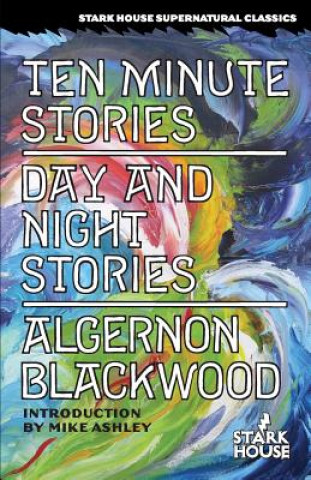 Könyv Ten Minute Stories / Day and Night Stories Algernon Blackwood