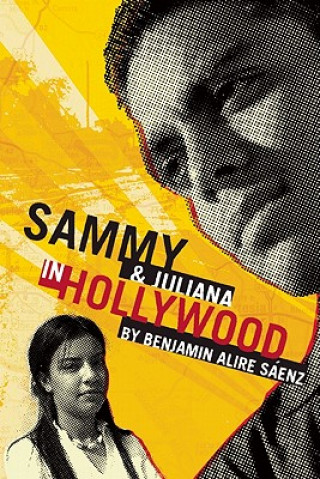 Carte Sammy & Juliana in Hollywood Benjamin Alire Saenz