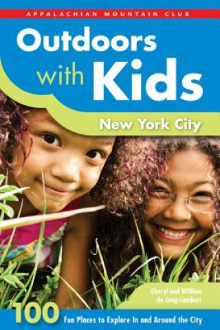 Carte Appalachian Mountain Club Outdoors With Kids New York City Cheryl De Jong-lambert