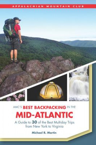Kniha AMC's Best Backpacking in the Mid-Atlantic Michael R. Martin