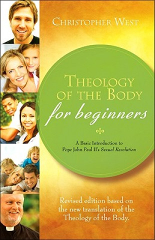Könyv THEOLOGY OF THE BODY FOR BEGINNERS  REV Christopher West