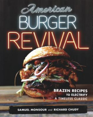 Knjiga American Burger Revival Samuel Monsour