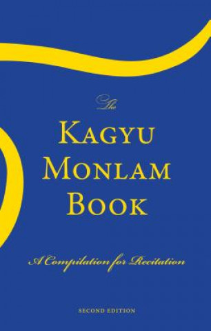 Livre The Kagyu Monlam Book Ogyen Trinley Dorje