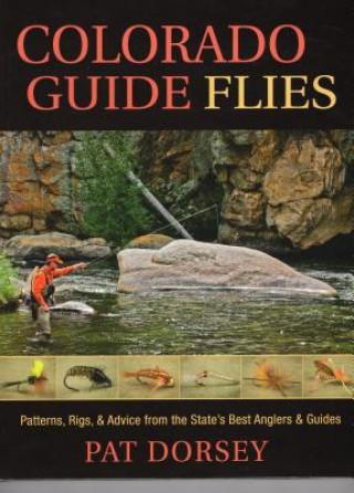 Kniha Colorado Guide Flies Pat Dorsey