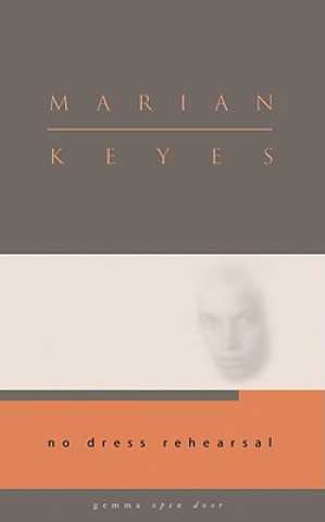 Kniha No Dress Rehearsal Marian Keyes