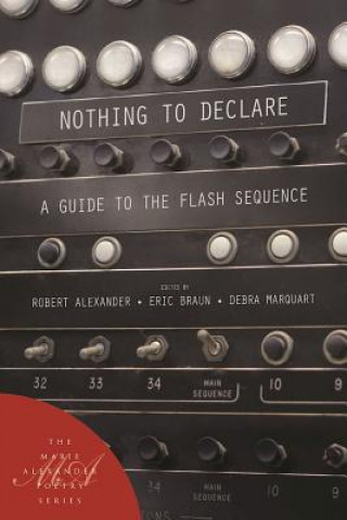 Carte Nothing to Declare: A Guide to the Flash Sequence Robert Alexander