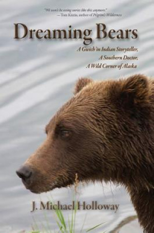 Книга Dreaming Bears J. Michael Holloway