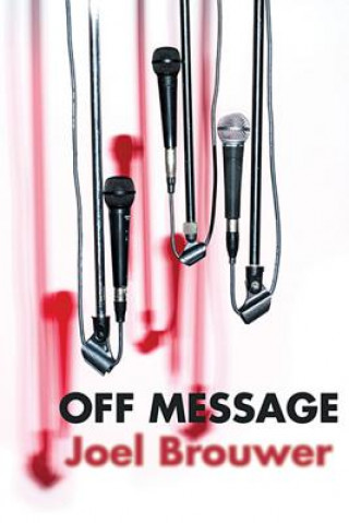 Knjiga Off Message Joel Brouwer