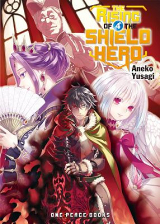 Knjiga Rising Of The Shield Hero Volume 04: Light Novel Aneko Yusagi