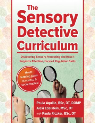 Kniha Sensory Detective Curriculum Paula Aquilla