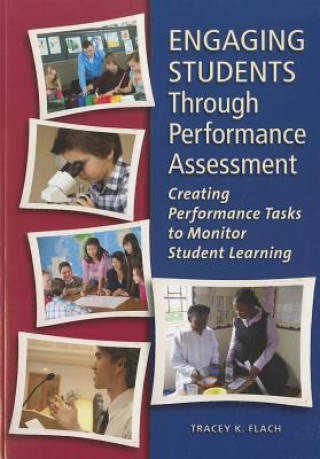 Carte Engaging Students Through Performance Assessment Tracey K. Flach